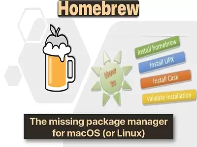 Homebrew package is the painless way to install anything ​on MacOS