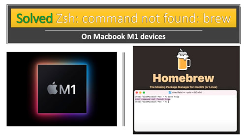 ​How to solve "Zsh: command not found - brew" ​on Macbook M1 devices