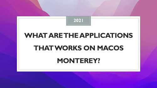 What are the applications that works on macOS Monterey?