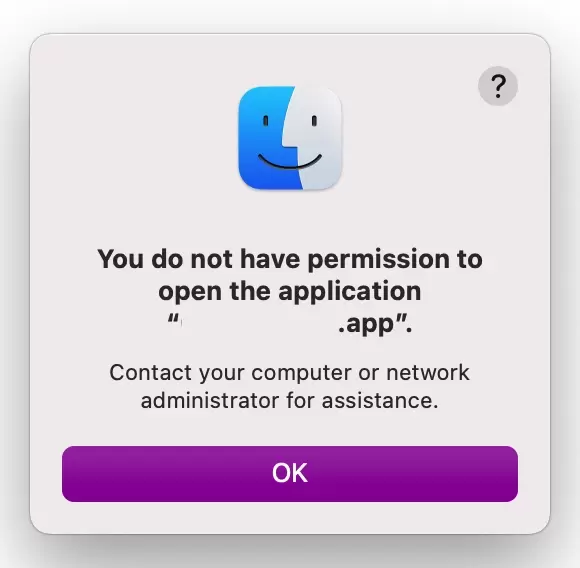 You do not have permission to open the application “app”. Contact your computer or network administrator for assistance.​