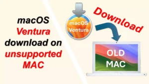 how to download macOS Ventura on unsupported Mac
