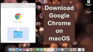 steps to download google chrome on Mac