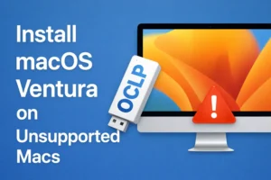 Beginner’s Guide to Install macOS Ventura on Unsupported Mac Using OpenCore Legacy Patcher
