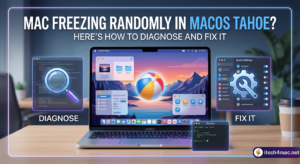 Mac Freezing Randomly in macOS Tahoe? Here's How to Diagnose and Fix It